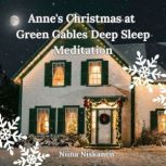 Annes Christmas at Green Gables Deep..., Niina Niskanen