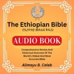 The Ethiopian Bible ..., Alimayu B. Caleb