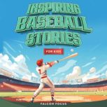 Inspiring Baseball Stories For Kids ..., Falcon Focus