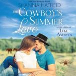 Cowboys Summer Love, The, Shanna Hatfield