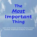 The Most Important Thing, Thomas a Kempis, paraphrased by Joe Webster