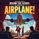 Behind the Scenes Hilarious Secrets ..., Graham Ellisworth