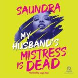 My Husbands Mistress Is Dead, Saundra