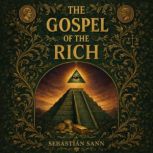 THE GOSPEL OF THE RICH, Sebastian Sann