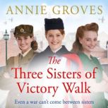 The Three Sisters of Victory Walk, Annie Groves