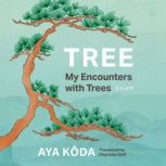 Tree, Aya Koda