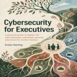 Cybersecurity for Executives, Claire Donnelly