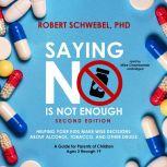 Saying No Is Not Enough, Second Editi..., Robert Schwebel