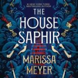 The House Saphir, Marissa Meyer