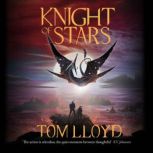 Knight of Stars, Tom Lloyd