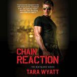 Chain Reaction, Tara Wyatt