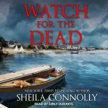 Watch for the Dead, Sheila Connolly