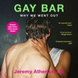 Gay Bar Why We Went Out, Jeremy Atherton Lin