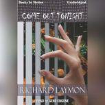 Come Out Tonight, Richard Laymon