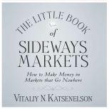 Little Book of Sideways Markets, Vitally Katsenelson