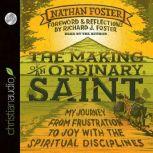 Making of an Ordinary Saint, Richard Foster