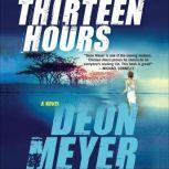 Thirteen Hours, Deon Meyer