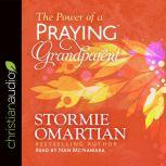 The Power of a Praying Grandparent, Stormie Omartian