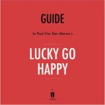 Guide to Paul Van Der Merwe's Lucky Go Happy by Instaread, Instaread