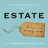 Estate, J. Andrew Shelley