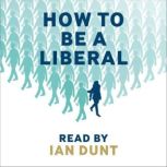 How To Be A Liberal, Ian Dunt