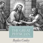 A Physicians Insights on the Great P..., Bayless Conley