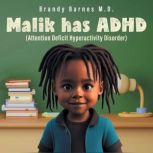 Malik has ADHD, Brandy Barnes MD