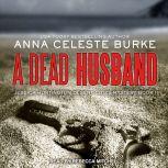 A Dead Husband, Anna Celeste Burke