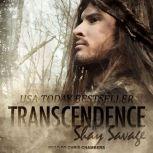 Transcendence, Shay Savage