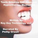 Teeth Grinding Self Hypnosis Hypnothe..., Key Guy Technology LLC