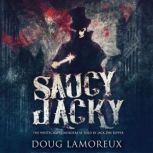 Saucy Jacky, Doug Lamoreux
