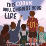 This Cookie Will Change Your Life, Ann Dee Ellis