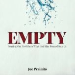 Empty, Joe Prainito