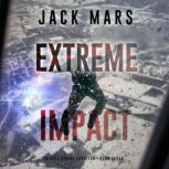 Extreme Impact An Axel Strike Action..., Jack Mars