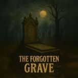 The Forgotten Grave Book summary  a..., Hazel Quinn
