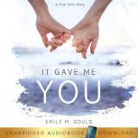 It Gave Me You, Emily Gould