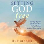 Setting God Free, Sean OLaoire