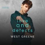 Love and Defects, West Greene