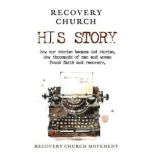 Recovery Church His Story, Recovery Church Movement