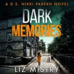 Dark Memories, Liz Mistry