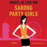 Sarong Party Girls, Cheryl LuLien Tan