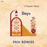 Days, Paul Bowles