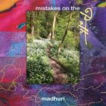 Mistakes on the Path, Madhuri Z K Akin