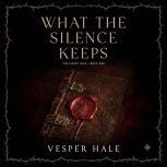 What the Silence Keeps, Vesper Hale