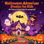 Halloween Adventure Stories for Kids..., Yash