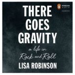 There Goes Gravity, Lisa Robinson