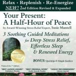 Your Present A HalfHour of Peace, 2..., Susie Mantell