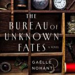 The Bureau of Unknown Fates, Gaelle Nohant