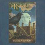 The Ravenmasters Secret, Elvira Woodruff