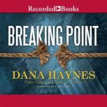 Breaking Point, Dana Haynes
